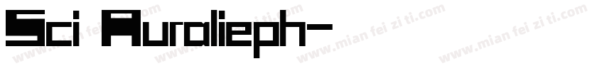Sci Auralieph字体转换